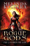 Summon Melinda Kucsera Rogue Gods- Summon the Gods
