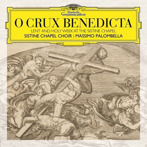 Universal Music Nederland O Crux Benedicta, Lent And Holy Week At The Sistine Chapel