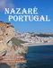 Nazaré Portugal: A Collection of 40 Scenic Photographs Showcasing the Nazaré Portugal