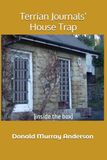 Terrian Journals House Trap