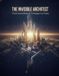 The Libri GmbH The Invisible Architect: The 60-Second Blueprint To Reshape Your Reality