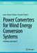 Power Springer Nature Power Converters for Wind Energy Conversion Systems: Modeling and Control