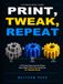 Print, Tweak, Repeat: A 3D Printing Project Journal