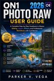 On1 Photo Raw 2026 User Guide