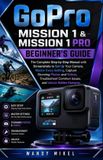 GoPro Mission 1 & Mission 1Pro Beginner's Guide
