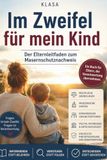 Im Zweifel für mein Kind: Der Elternleitfaden zum Masernschutznachweis