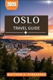Oslo Travel Guide 2026