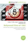Bollywood Films of 1962: Bollywood, Bees Saal Baad, Ek Musafir Ek Haseena, Professor, Hariyali Aur Raasta, Asli-Naqli, Dil Tera Diwana, Anpadh, Aarti