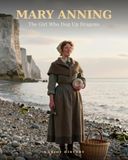 Mary Anning: The Girl Who Dug Up Dragons