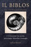 Il Biblos - Vol. 1 Dal Big Bang al Permiano: L'evoluzione tra storia, psicologia, filosofia e teologia