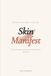 Skin Manifest: Все, що ти хотіла знати про догляд, але боялась запитати