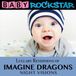 Suburban Baby Rockstar Lullaby Renditions of Imagine Dragons: Night Vision