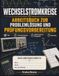 Wechselstromkreise ARBEITSBUCH ZUR PROBLEMLÖSUNG UND PRÜFUNGSVORBEREITUNG