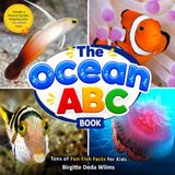 The Ocean ABC Book: Tons of Fun Fish Facts for Kids