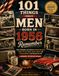 101 Things Only Men Born in 1956 Remember: Relive, Remember, and Celebrate Childhood Memories, Classic TV, Cars, Music, Sports, History, and Everyday Moments That Shaped Your Life | A Meaningful 70th