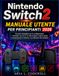 Nintendo Switch 2 Manuale utente per principianti 2026