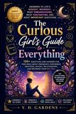 The Curious Girl's Guide to Everything