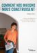 Comment nos maisons nous construisent: Parcours et réflexions d'une architecte d'intérieur au service des habitants
