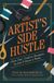 The Hay House Uk Ltd The Artist’s Side Hustle Paperback