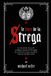 Le Livre de la Strega: Rituels de sorcellerie italienne du XIXe siècle