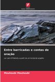 Entre Edicoes Nosso Conhecimento Entre barricadas e contas de oração