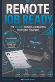 Remote Bol Remote Job Ready: The 30-Day Remote Job Search & Interview Playbook Paperback
