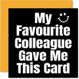 Grappige Verjaardagskaarten voor Werk Collega's - Mijn Favoriete Collega - Joke Happy Birthday Card voor Collega van Vriend, Banter Leaving Giften, 145mm x 145mm Humor Vriendschap Wenskaarten Gift