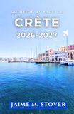 Guide Crete Travel Guide 2026-2027: Explore the Island with Practical Itineraries, Ferry Tips, Scenic Routes, Beaches, Ancient Ruins, and Local Cultural Immersion.