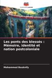 Les Editions Notre Savoir Les ponts des blessés