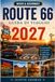 ROUTE 66 GUIDA DI VIAGGIO (A COLORI): Cosa vedere, dove alloggiare, mangiare, fare shopping ed esplorare da Chicago a Santa Monica