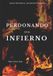 PERDONANDO Independently Published Perdonando En El Infierno Paperback