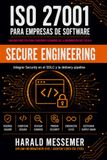 Ingeniería Segura: Hacer ejecutable la seguridad en el SDLC y la delivery pipeline