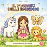 Il viaggio delle emozioni: 30 animali magici da colorare