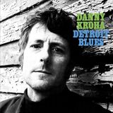 Detroit Danny Kroha Detroit Blues LP
