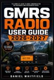 GMRS Libri GmbH GMRS Radio User Guide 2026-2027