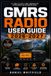 GMRS Libri GmbH GMRS Radio User Guide 2026-2027