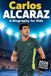 Carlos Alcaraz Biography for Kids: The Inspiring Story of His Life, Tennis Career, and Journey to Greatness