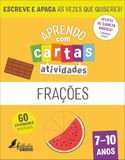 Aprendo com Cartas: Atividades - Frações 7-10 Anos