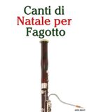 Canti Libri GmbH Canti Di Natale Per Bambini- Canti di Natale per Fagotto