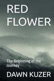 RED FLOWER: The Beginning of the Journey