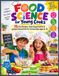 SCIENCE ALIMENTAIRE POUR JEUNES CUISINIERS : 75 recettes amusantes, expériences culinaires et découvertes en cuisine pour les enfants curieux de 6 à 10 ans