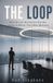 The Libri GmbH The Loop: How AI and Automated Systems Learn to Repeat Their Own Mistakes Paperback
