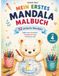 Mein erstes Mandala Malbuch: Mandala Malbuch für Kinder ab 3 Jahren - Tiere der Jahreszeiten & Fantasie- Figuren zum Ausmalen