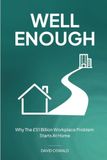 Well Enough: Why The £51 Billion Workplace Problem Starts At Home