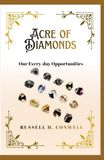 Acres of Diamonds: Our Every-day Opportunities