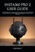 INSTA360 PRO 2 USER GUIDE: A Complete Beginner-to-Professional Manual for Mastering 8K 360° VR Filmmaking, Stereoscopic Capture, Camera Settings, Stitching, Editing, and Immersive Video Production