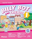 Billy Bot and friends, Student pack. Per la Scuola elementare. Con e-book. Con espansione online (Vol. 1)