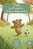 Milo y Sus Amigos- Milo y el equipo de los diferentes: Cuento de fútbol para aprender a leer con letra ligada y mayúscula para niños de 5 a 6 años: 2