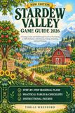 Stardew Valley 2026 Game Guide