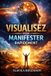 VISUALISEZ Independently Published Loi de l'Attraction, Manifestation Et Reprogrammez Votre Cerveau (Transformez Votre Réalité)- Visualisez Pour Manifester Rapidement